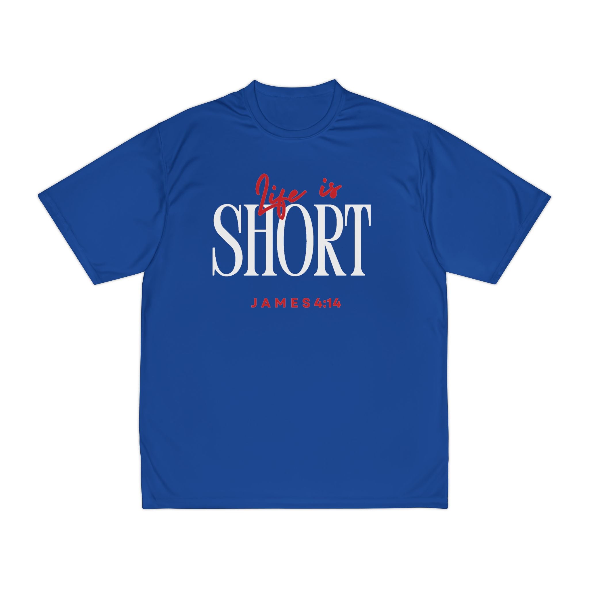 Life is Short Performance - Gym & Running Tee