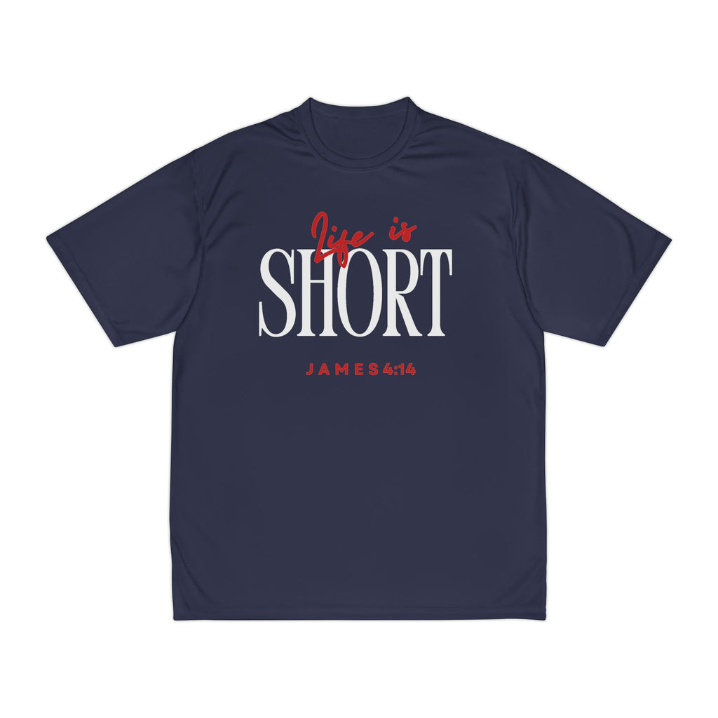 Life is Short Performance - Gym & Running Tee
