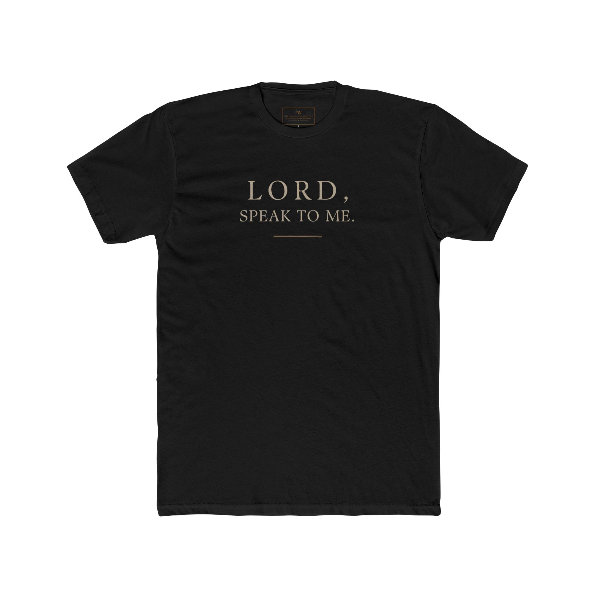 LORD Speak to Me Streetwear Shirt | Reformed Theology T-Shirt | Christian Urban Apparel | Sovereignty of God Graphic Tee
