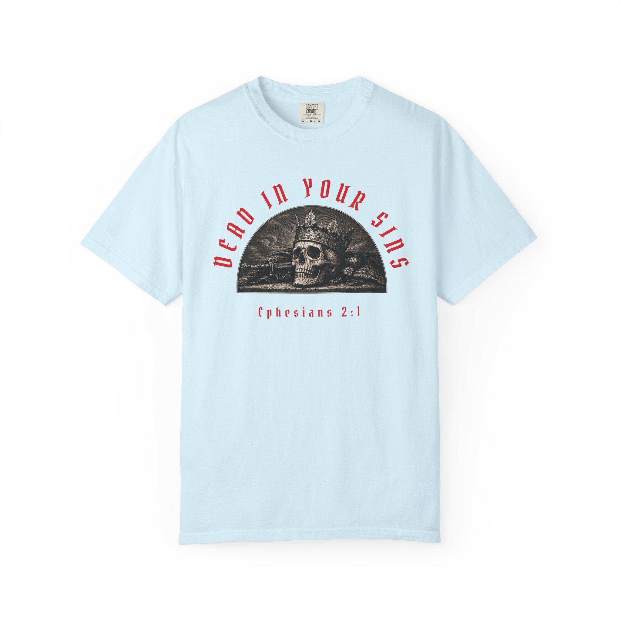 Dead In Your Sins Alive In Christ Tee | Ephesians 2:1-5 Shirt | Christian Graphic T Shirt | Biblical Streetwear | Faith Based Apparel