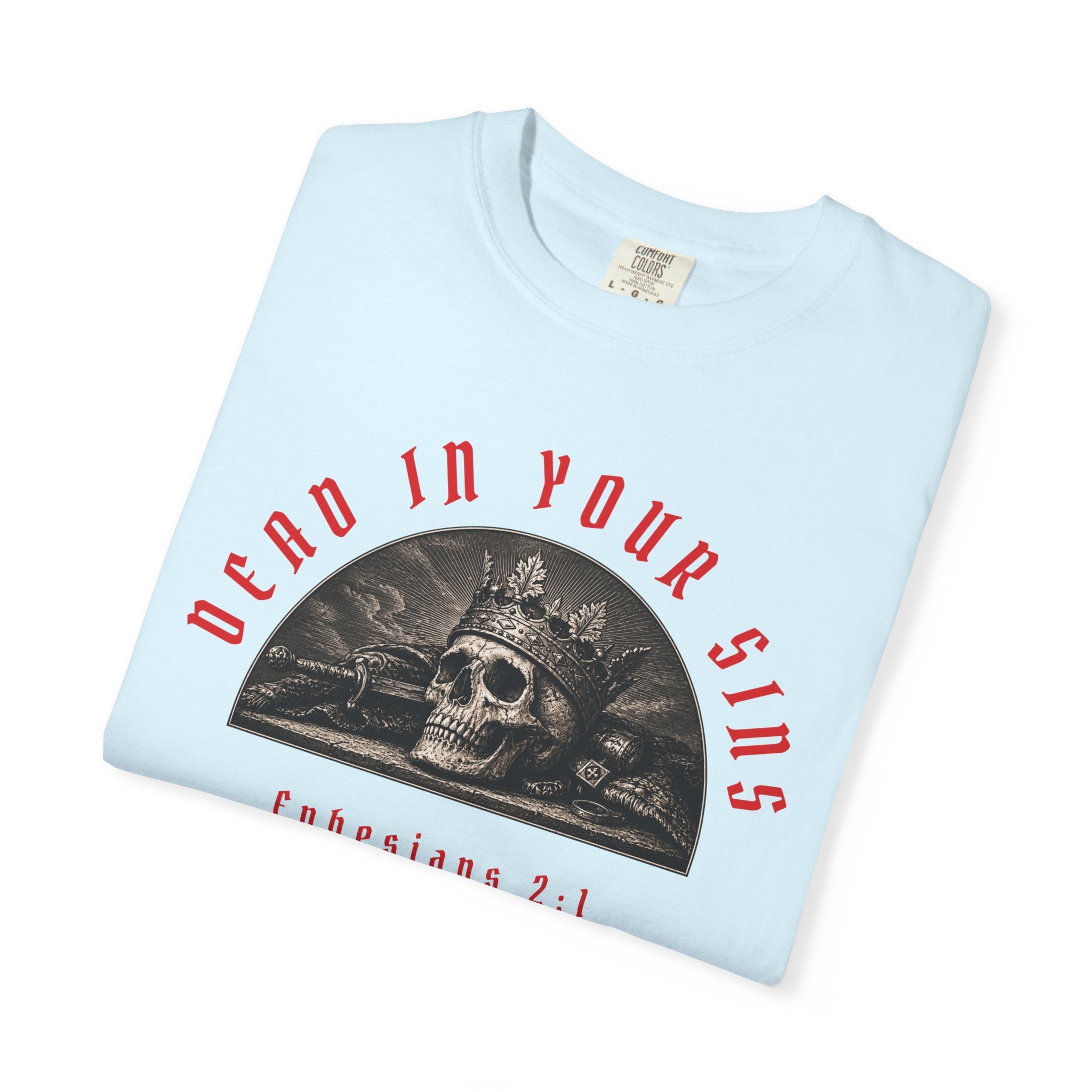 Dead In Your Sins Alive In Christ Tee | Ephesians 2:1-5 Shirt | Christian Graphic T Shirt | Biblical Streetwear | Faith Based Apparel