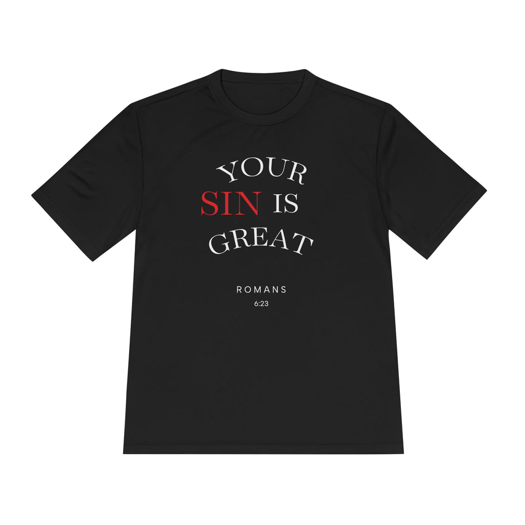 Your Sin is Great but Christ is Greater Performance / Casual T-Shirt