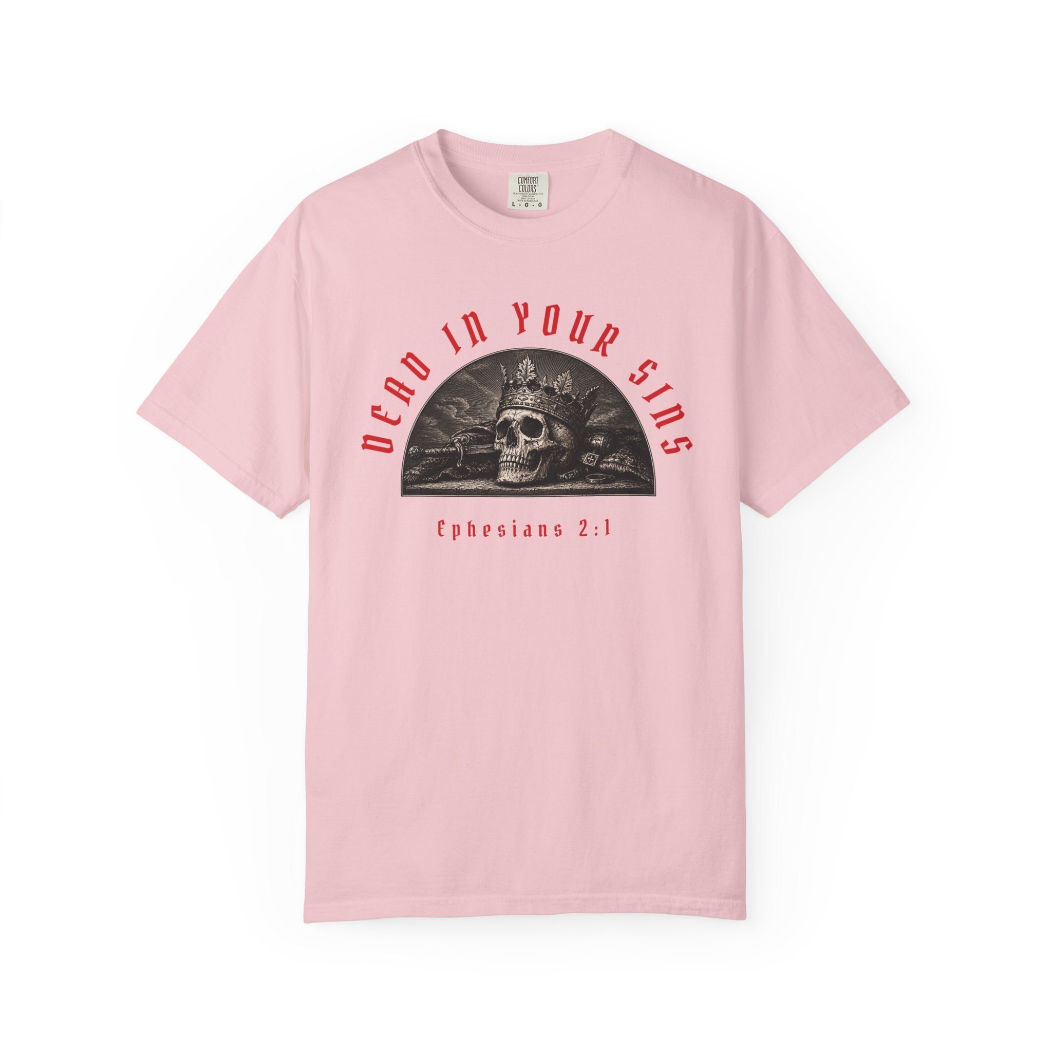 Dead In Your Sins Alive In Christ Tee | Ephesians 2:1-5 Shirt | Christian Graphic T Shirt | Biblical Streetwear | Faith Based Apparel
